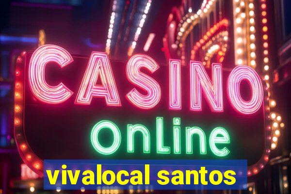 vivalocal santos